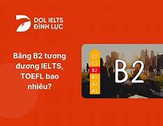 Bằng B2 Tiếng Anh Tương Đương Bao Nhiêu Ielts