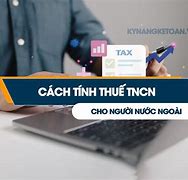 Mức Đóng Thuế Tncn Của Người Nước Ngoài